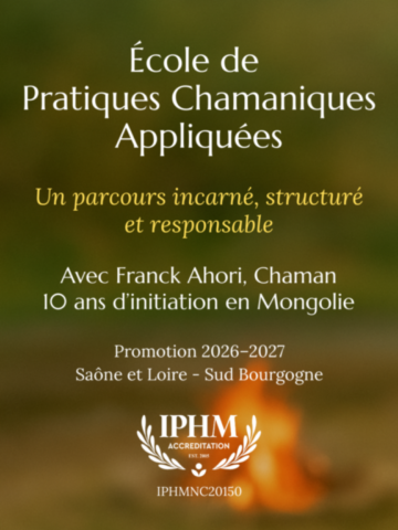 L'École de Pratiques Chamaniques Appliquées - Labellisée IPHM
